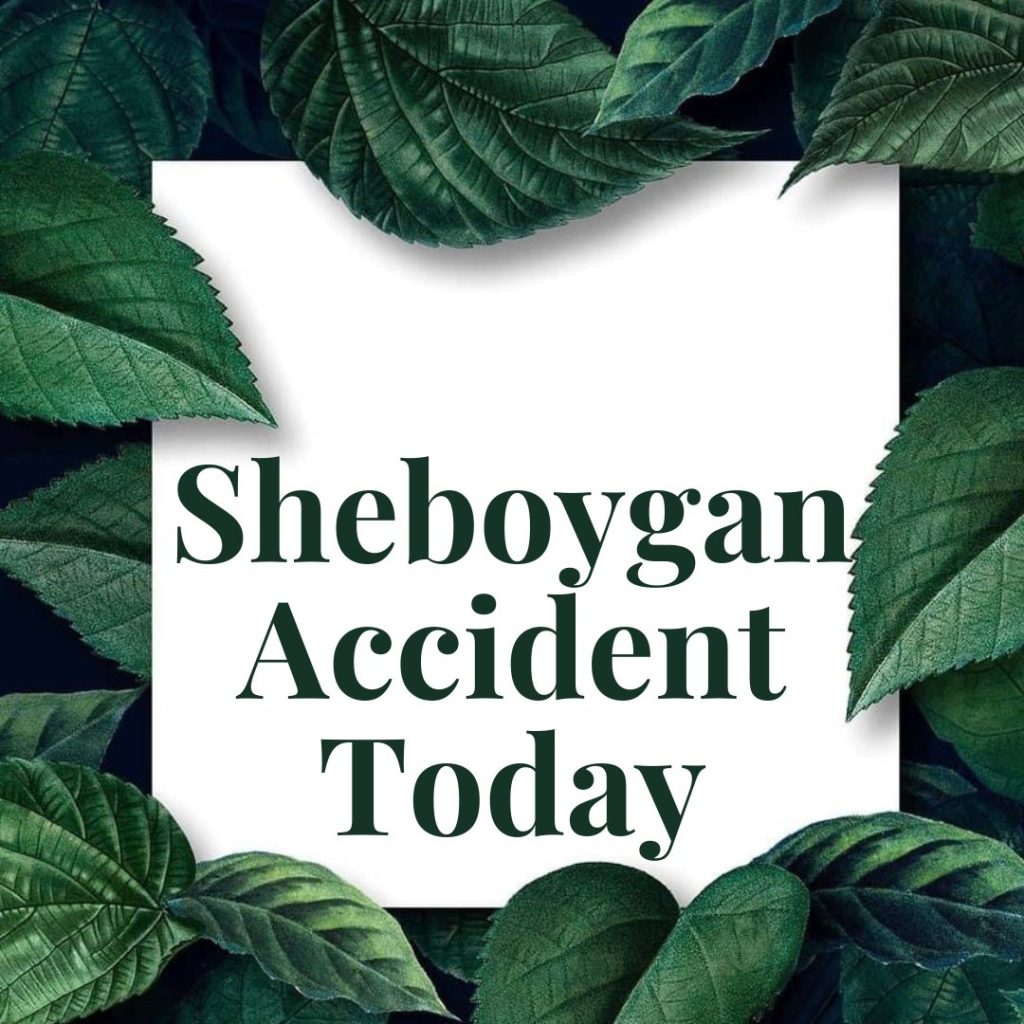 Sheboygan Accident Today
