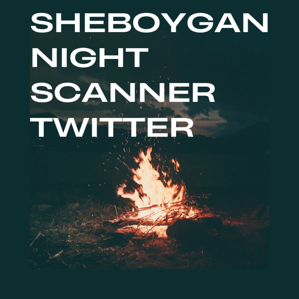 Sheboygan Night Scanner Twitter