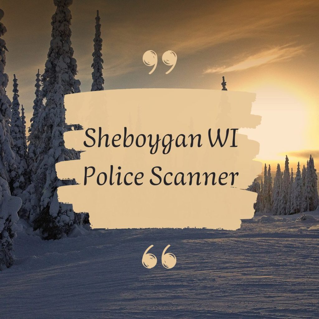 Sheboygan WI Police Scanner